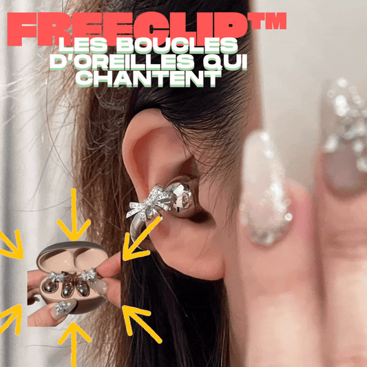 FreeClip™:  Les Boucles d'Oreilles qui Chantent